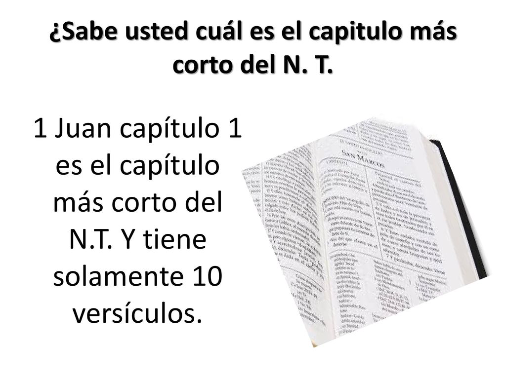 ¿Sabe usted cuál es el capitulo más corto del N. T.