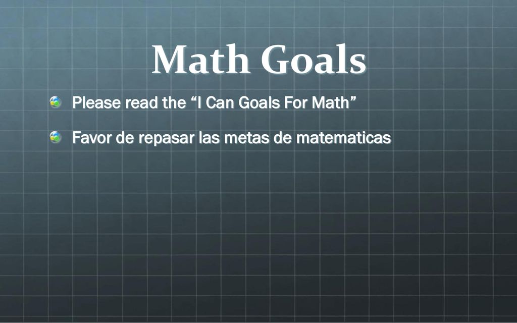 Math Goals Please read the I Can Goals For Math