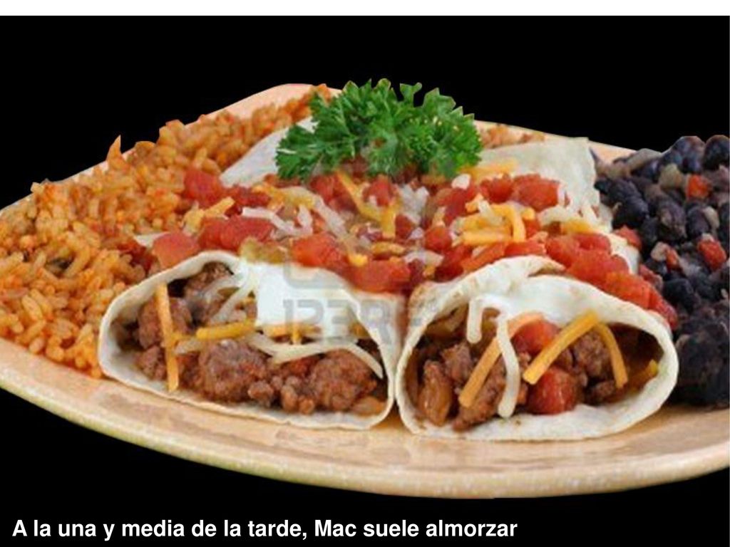 A la una y media de la tarde, Mac suele almorzar