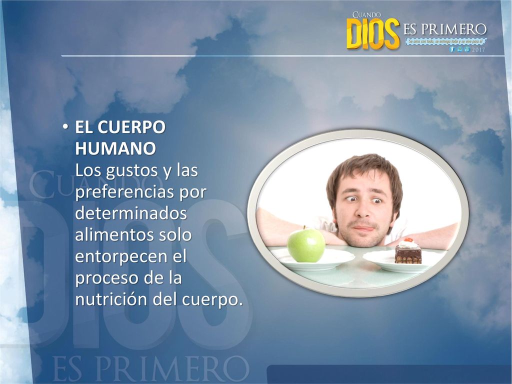 EL CUERPO HUMANO Los gustos y las preferencias por determinados alimentos solo entorpecen el proceso de la nutrición del cuerpo.