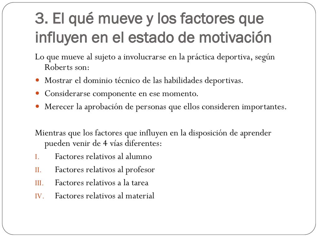 3. El qué mueve y los factores que influyen en el estado de motivación