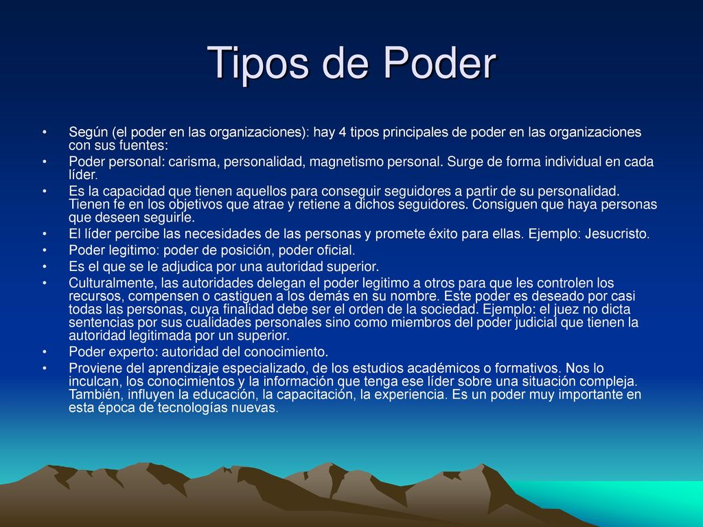 Tipos de Poder Según (el poder en las organizaciones): hay 4 tipos principales de poder en las organizaciones con sus fuentes: