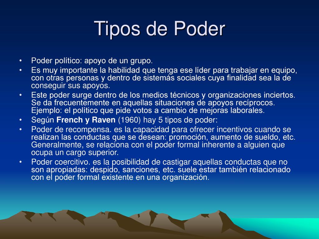 Tipos de Poder Poder político: apoyo de un grupo.