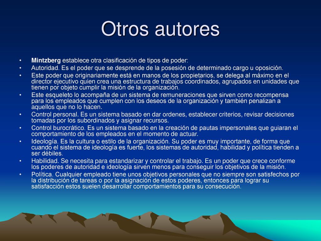 Otros autores Mintzberg establece otra clasificación de tipos de poder: