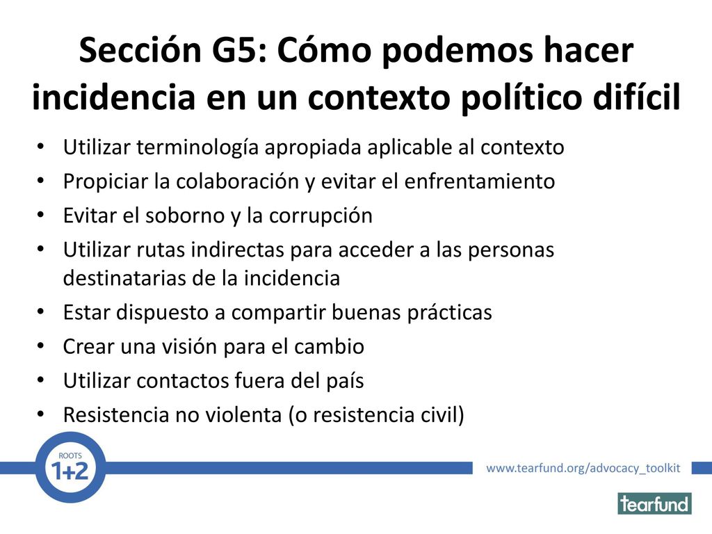 Sección G5: Cómo podemos hacer incidencia en un contexto político difícil