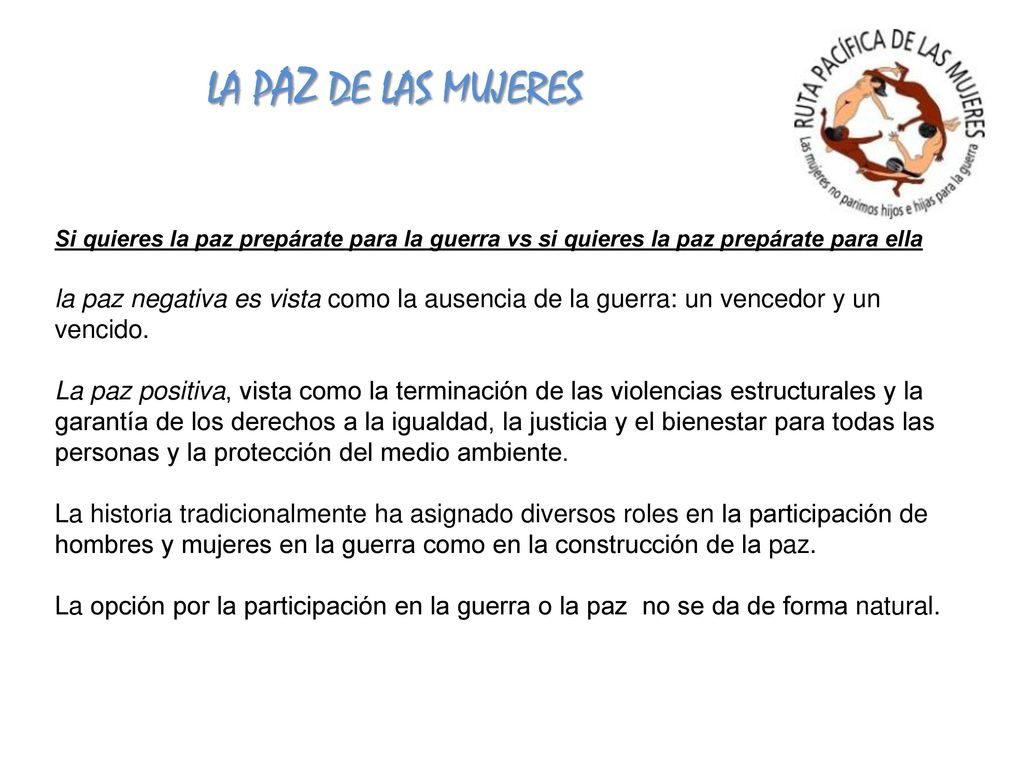 LA PAZ DE LAS MUJERES Si quieres la paz prepárate para la guerra vs si quieres la paz prepárate para ella.