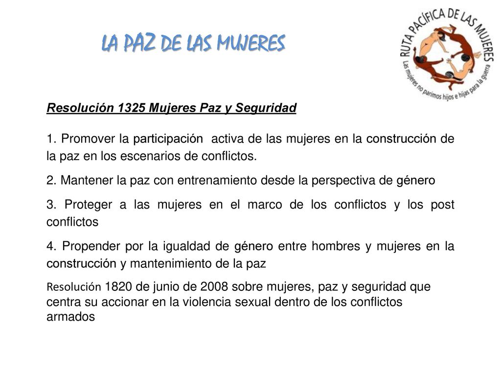 LA PAZ DE LAS MUJERES Resolución 1325 Mujeres Paz y Seguridad
