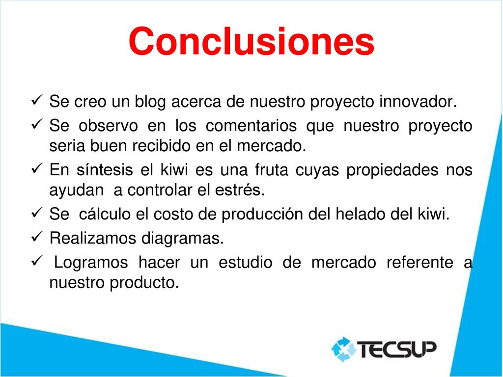 Conclusiones Se creo un blog acerca de nuestro proyecto innovador.