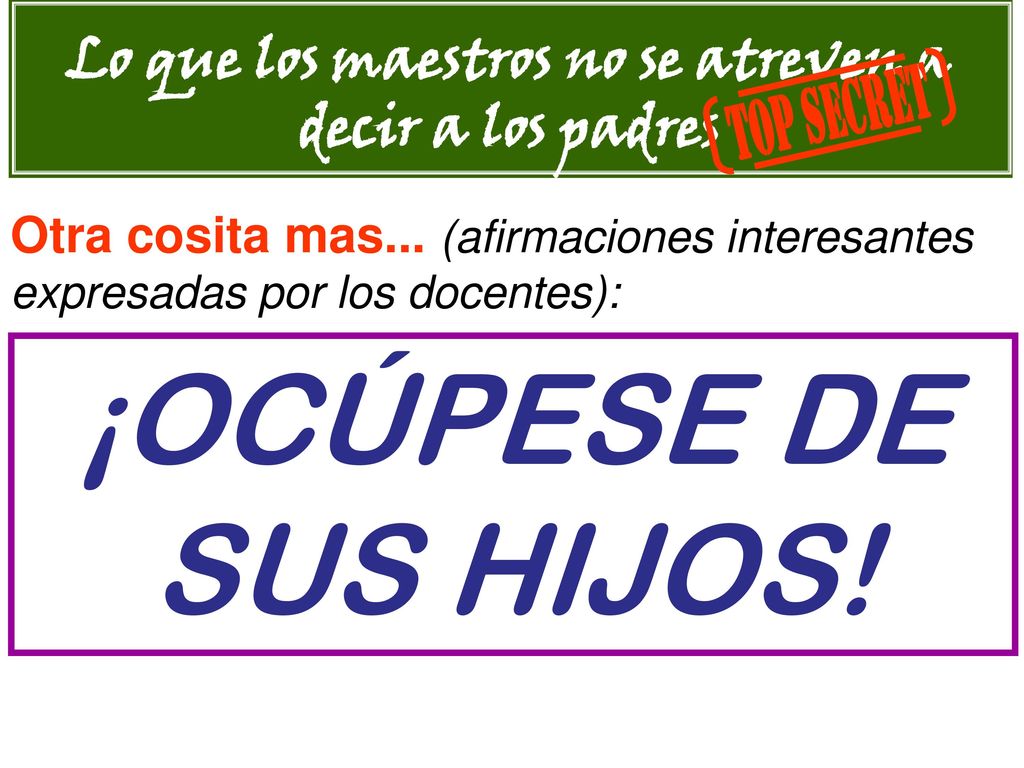 Lo que los maestros no se atreven a decir a los padres