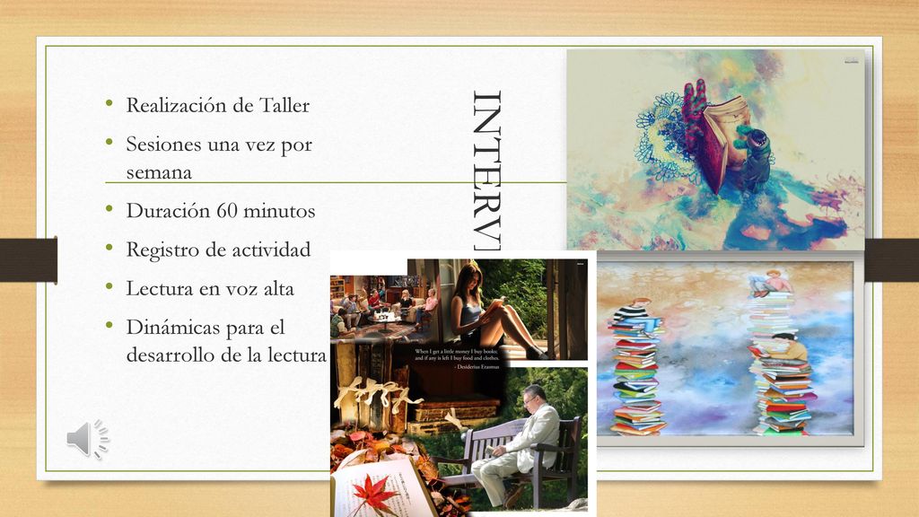INTERVENCIÓN Realización de Taller Sesiones una vez por semana