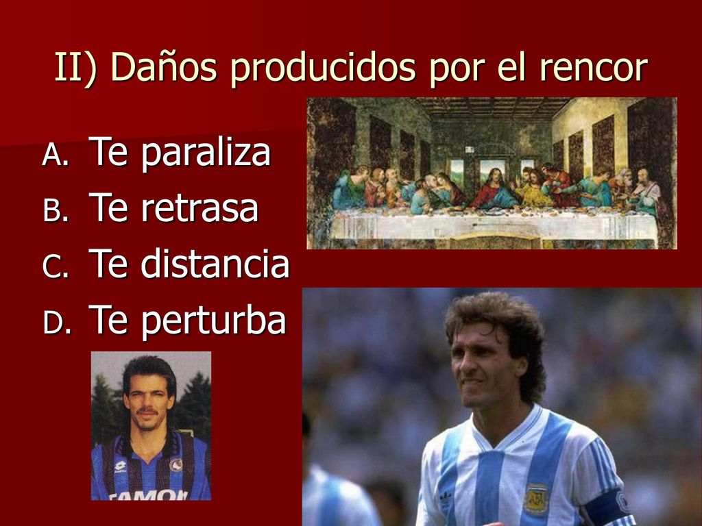 II) Daños producidos por el rencor