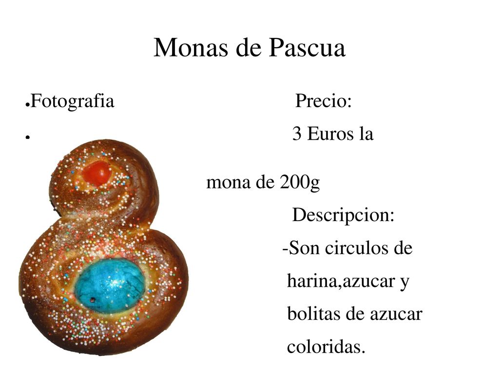 Monas de Pascua Fotografia Precio: 3 Euros la mona de 200g