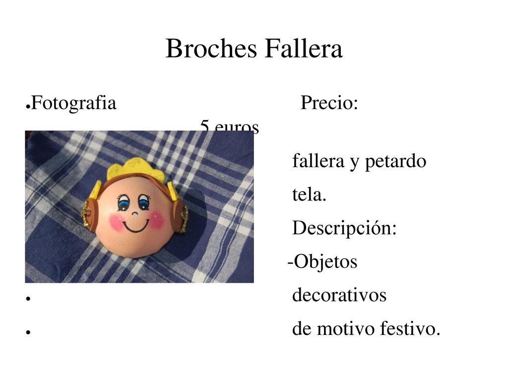 Broches Fallera Fotografia Precio: 5 euros fallera y petardo tela.