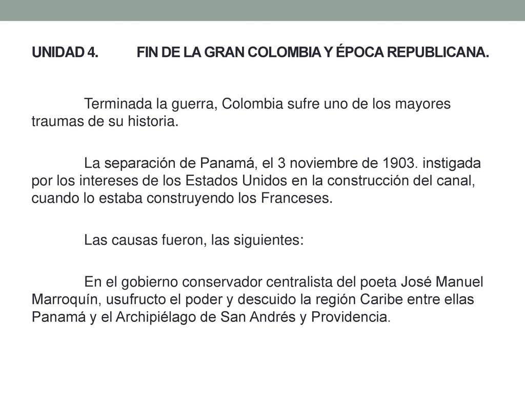 UNIDAD 4. FIN DE LA GRAN COLOMBIA Y ÉPOCA REPUBLICANA.