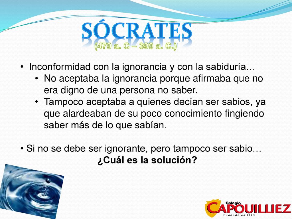 sócrates Inconformidad con la ignorancia y con la sabiduría…