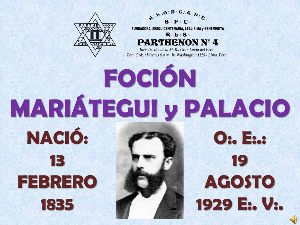 FOCIÓN MARIÁTEGUI y PALACIO NACIÓ: 13 FEBRERO 1835 O:. E:.: 19 AGOSTO
