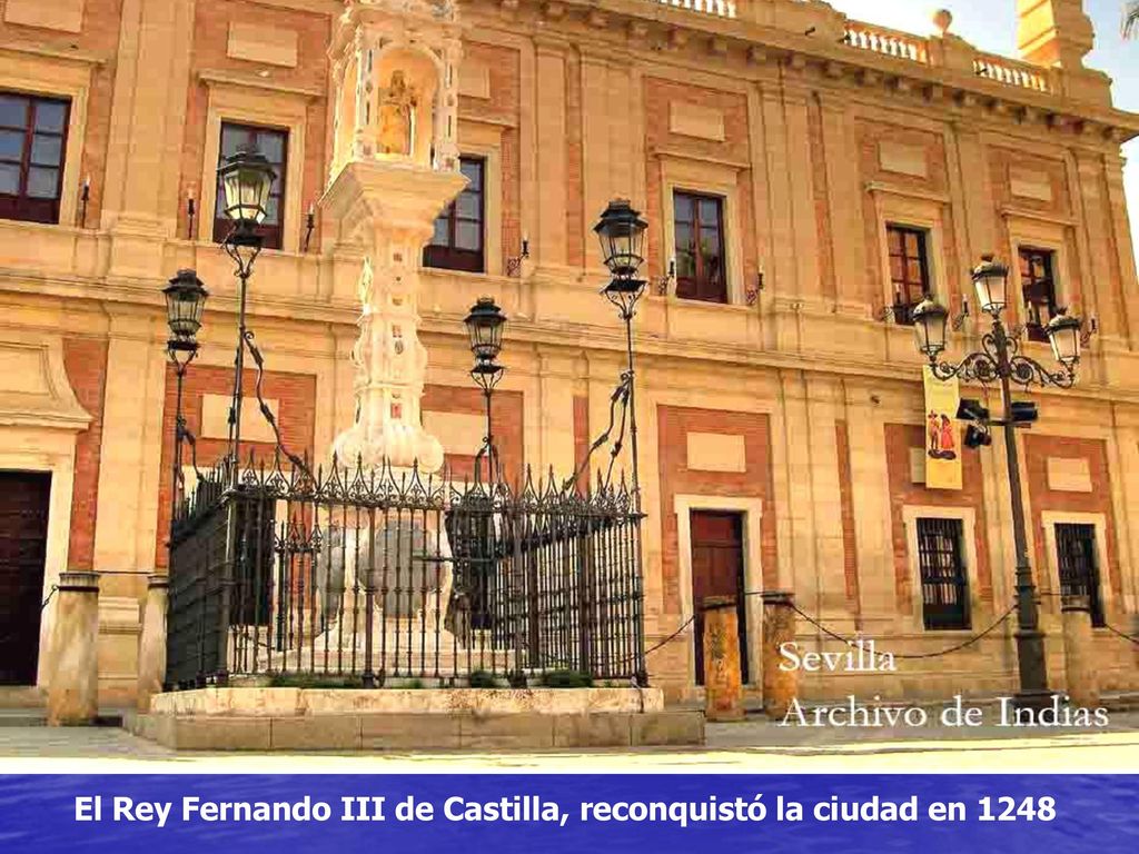El Rey Fernando III de Castilla, reconquistó la ciudad en 1248