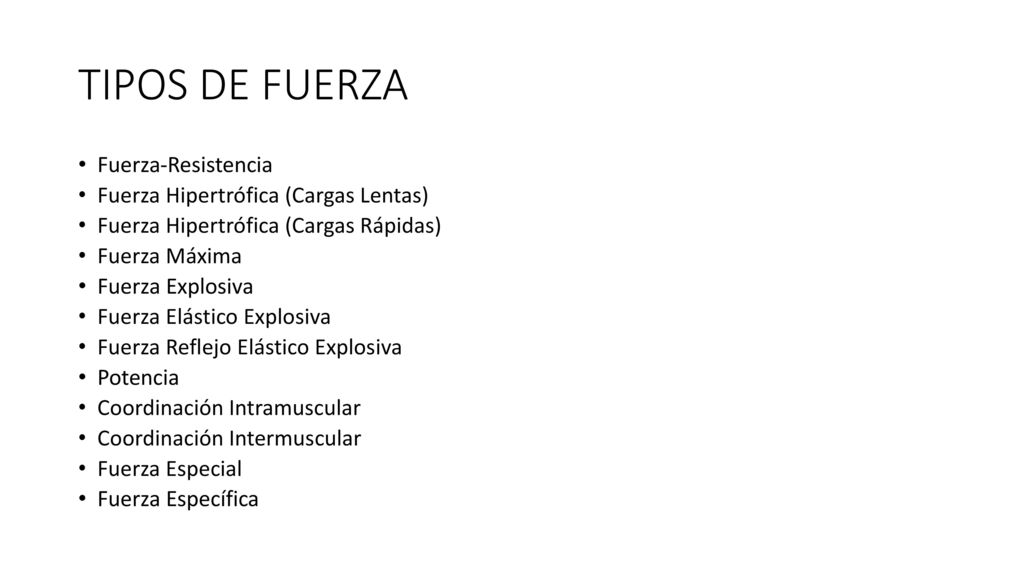TIPOS DE FUERZA Fuerza-Resistencia Fuerza Hipertrófica (Cargas Lentas)