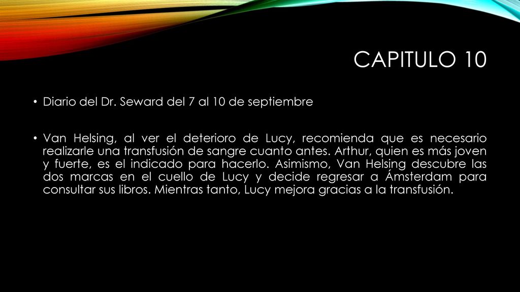 CAPITULO 10 Diario del Dr. Seward del 7 al 10 de septiembre