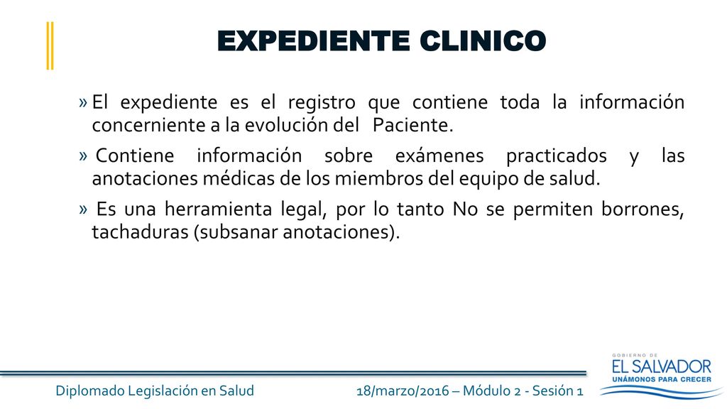 EXPEDIENTE CLINICO El expediente es el registro que contiene toda la información concerniente a la evolución del Paciente.