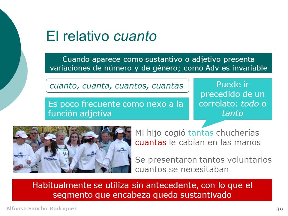Puede ir precedido de un correlato: todo o tanto