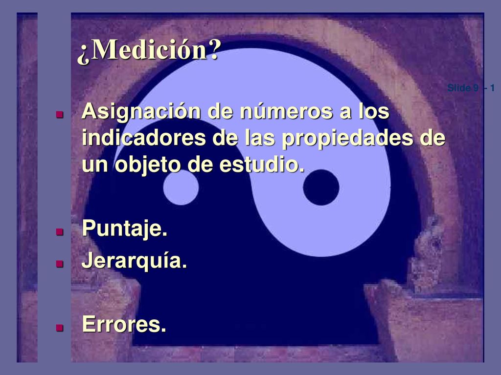 ¿Medición Slide Asignación de números a los indicadores de las propiedades de un objeto de estudio.