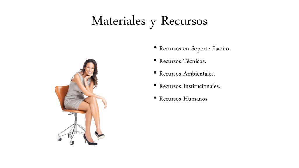 Materiales y Recursos Recursos en Soporte Escrito. Recursos Técnicos.