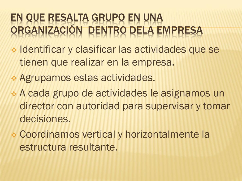 EN QUE RESALTA GRUPO EN UNA ORGANIZACIÓN DENTRO DELA EMPRESA