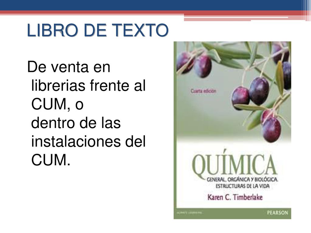 LIBRO DE TEXTO De venta en librerias frente al CUM, o dentro de las instalaciones del CUM.