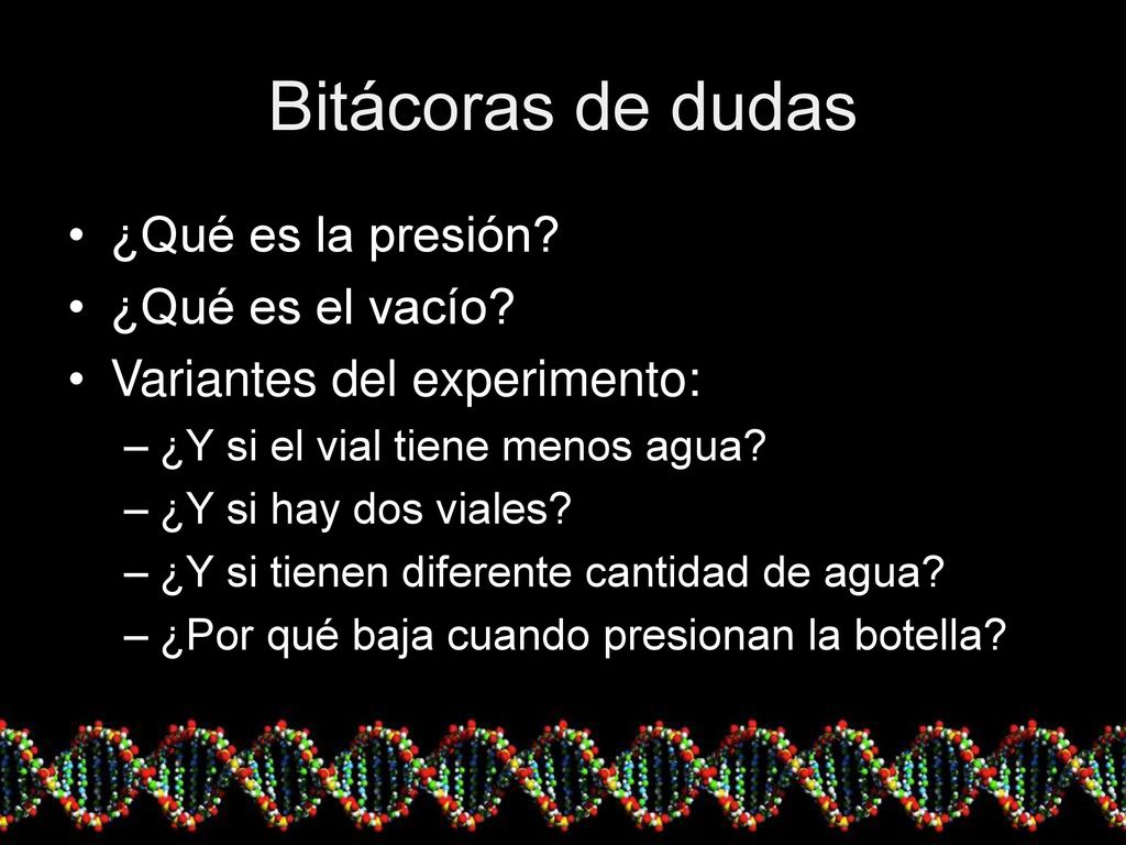 Bitácoras de dudas ¿Qué es la presión ¿Qué es el vacío