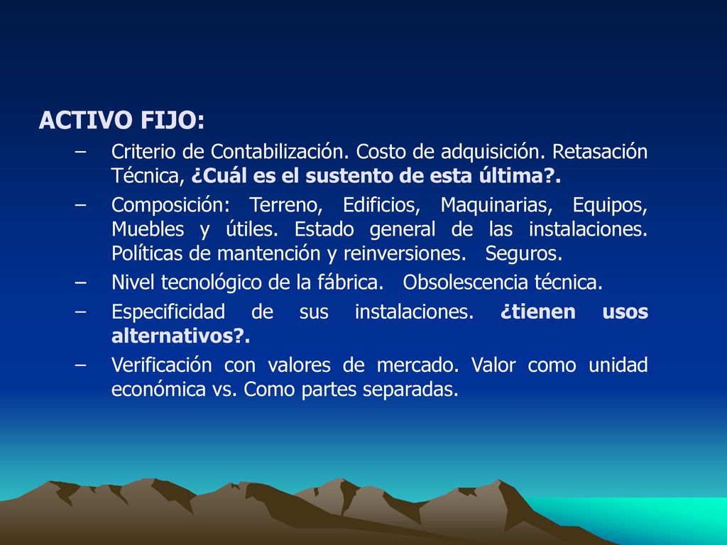 ACTIVO FIJO: Criterio de Contabilización. Costo de adquisición. Retasación Técnica, ¿Cuál es el sustento de esta última .
