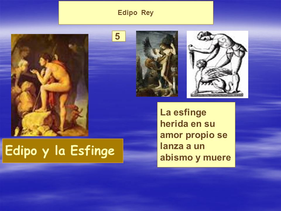 Edipo Rey 5 La esfinge herida en su amor propio se lanza a un abismo y muere Edipo y la Esfinge