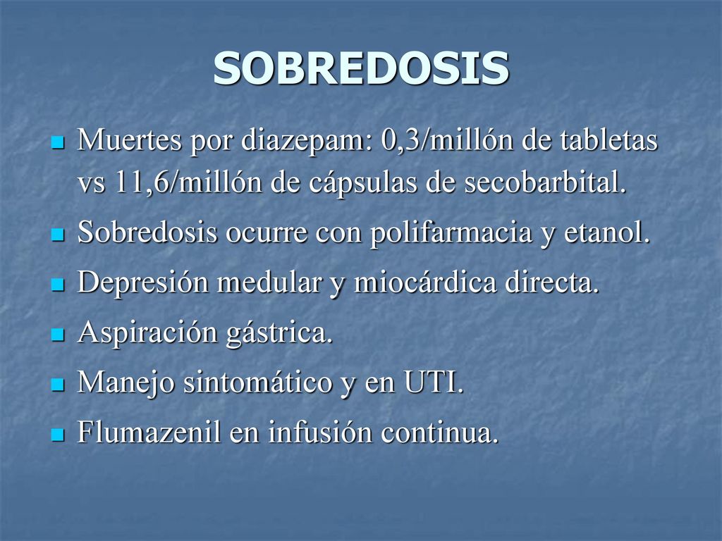 SOBREDOSIS Muertes por diazepam: 0,3/millón de tabletas vs 11,6/millón de cápsulas de secobarbital.
