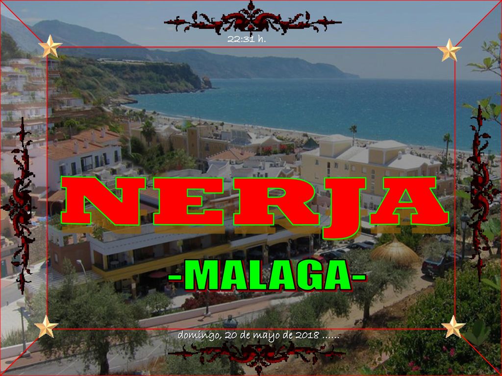 22:30 h. NERJA -MALAGA- domingo, 20 de mayo de 2018 …… 2