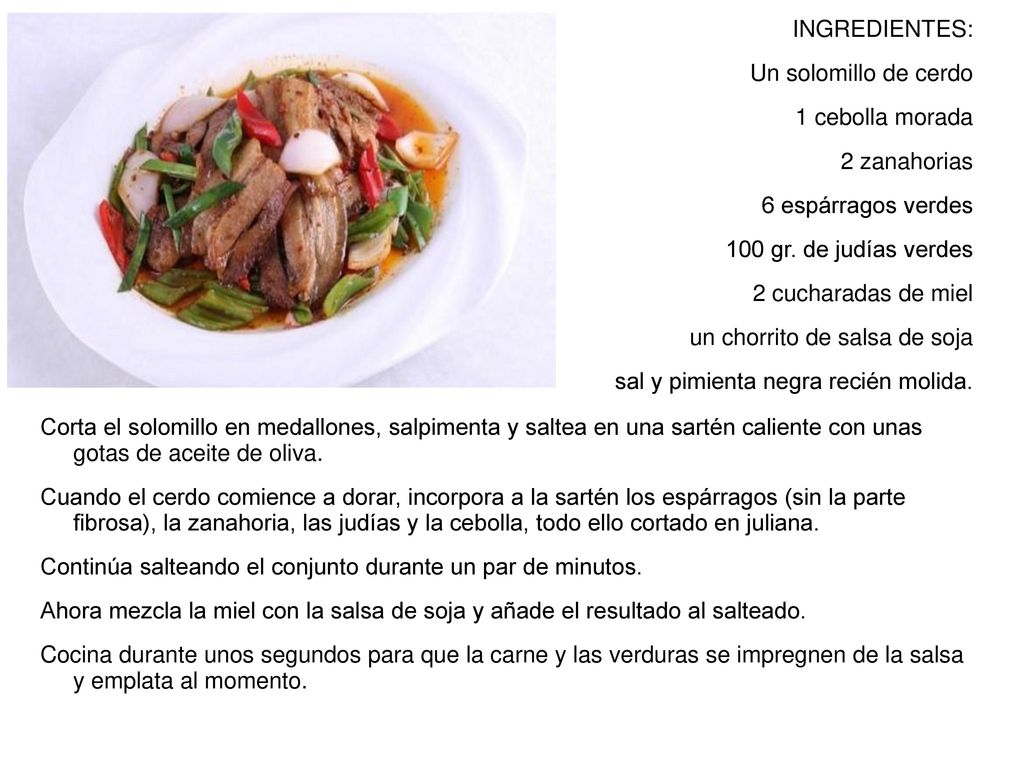 INGREDIENTES: Un solomillo de cerdo. 1 cebolla morada. 2 zanahorias. 6 espárragos verdes. 100 gr. de judías verdes.