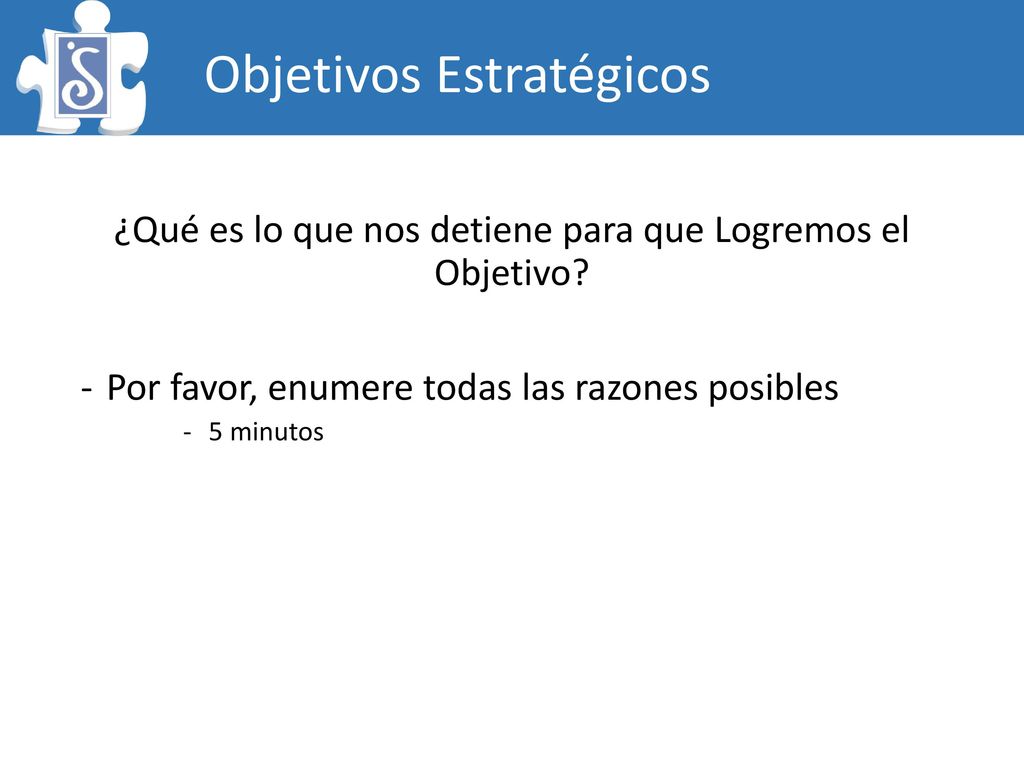 ¿Qué es lo que nos detiene para que Logremos el Objetivo