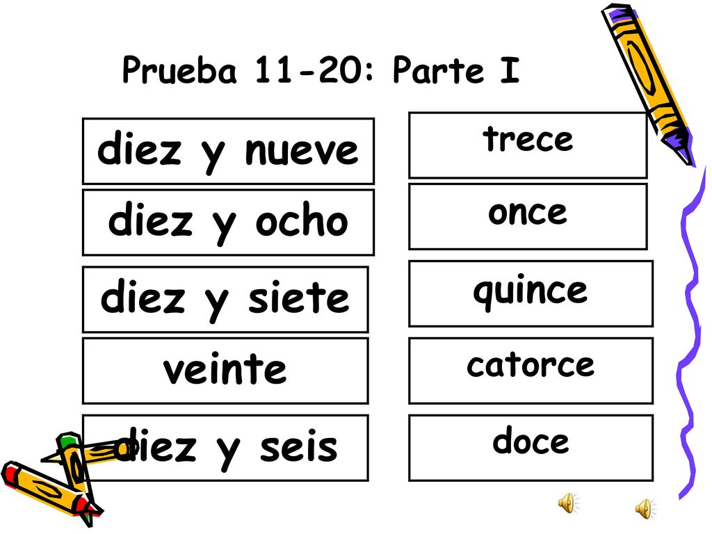 diez y nueve diez y ocho diez y siete veinte diez y seis