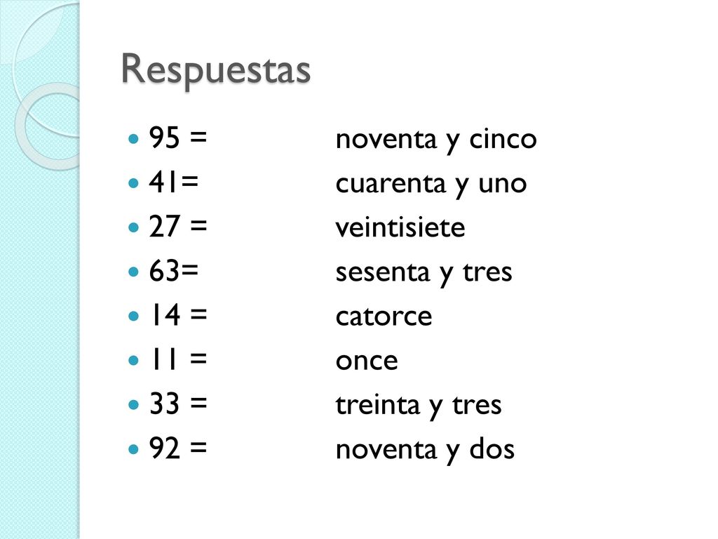 Respuestas 95 = noventa y cinco 41= cuarenta y uno 27 = veintisiete