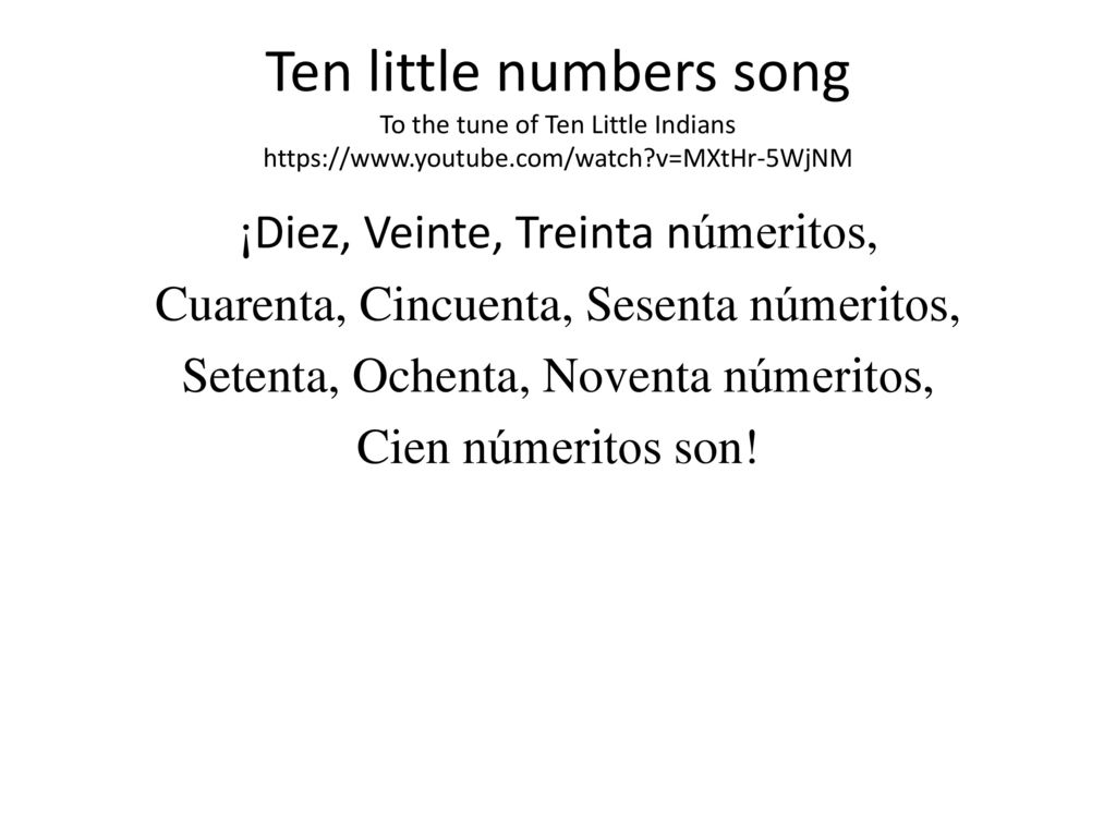 Ten little numbers song To the tune of Ten Little Indians