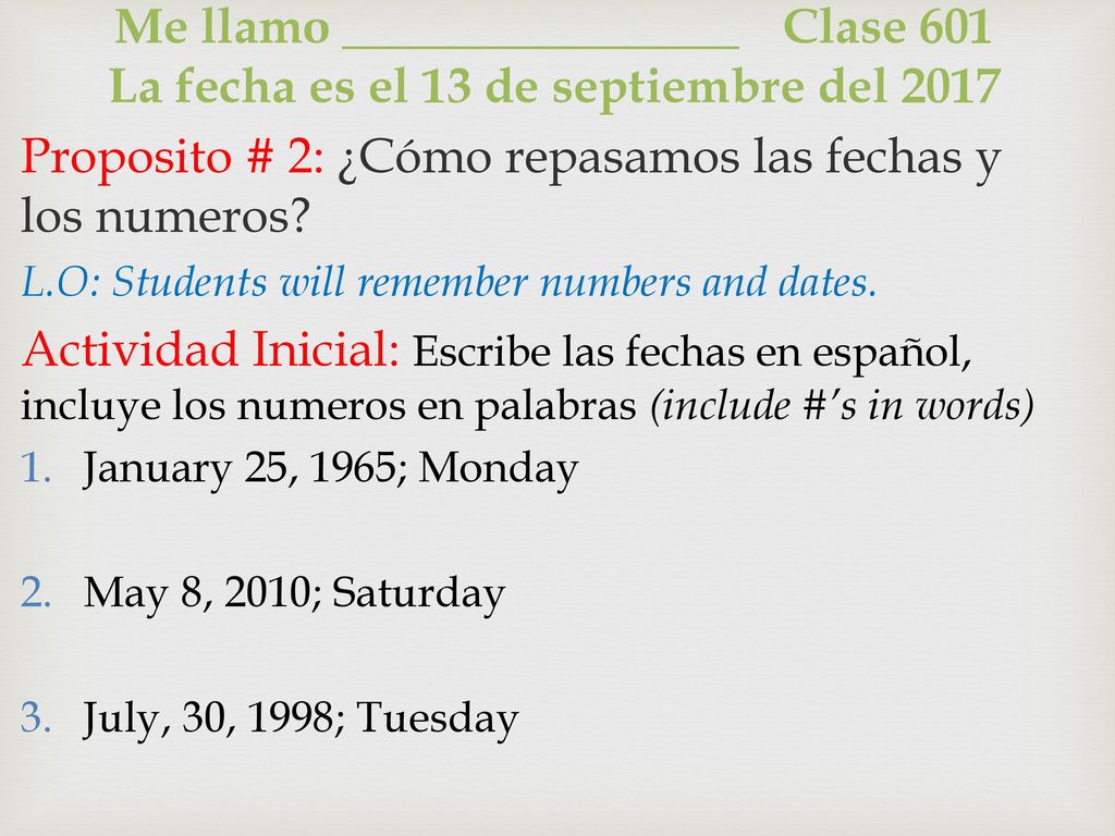 Proposito # 2: ¿Cómo repasamos las fechas y los numeros