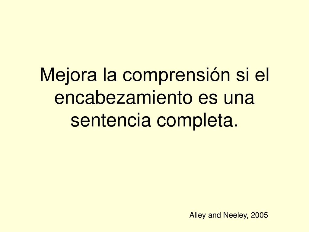 Mejora la comprensión si el encabezamiento es una sentencia completa.