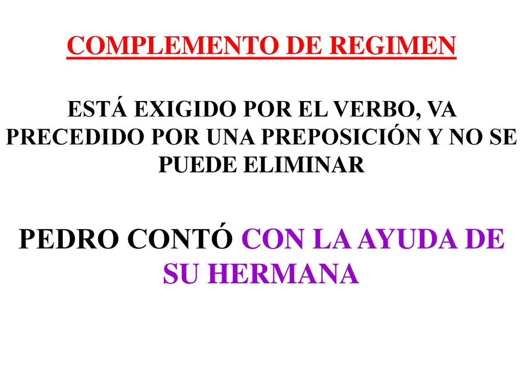 COMPLEMENTO DE REGIMEN PEDRO CONTÓ CON LA AYUDA DE SU HERMANA