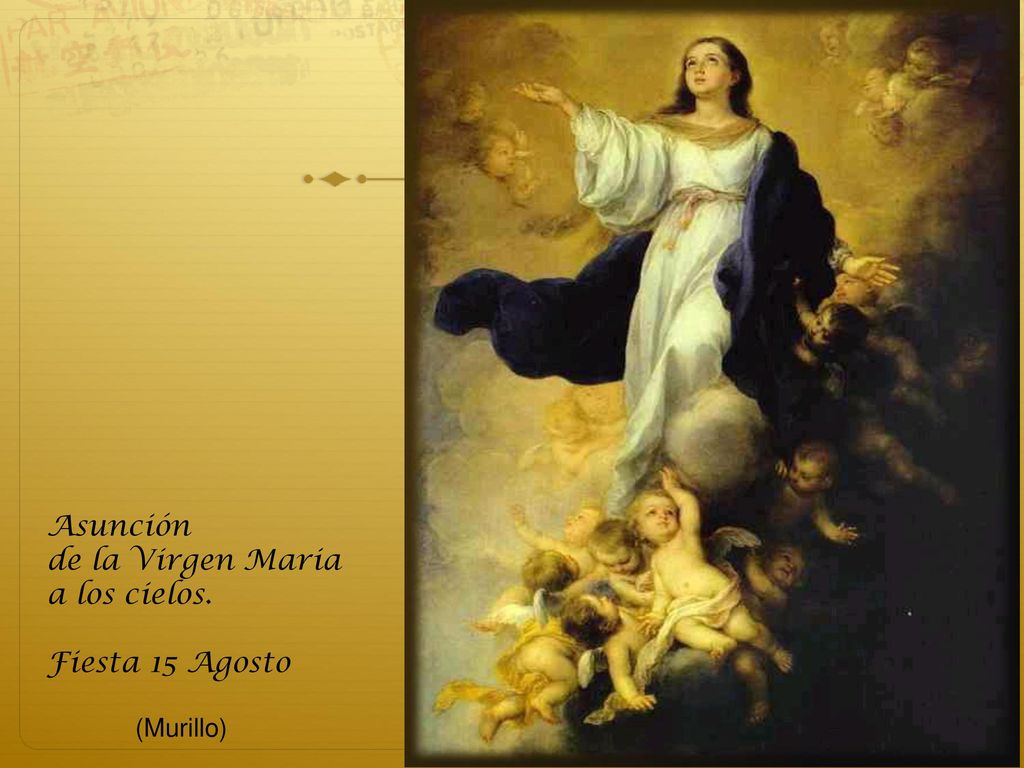 Asunción de la Virgen Maria a los cielos. Fiesta 15 Agosto (Murillo)