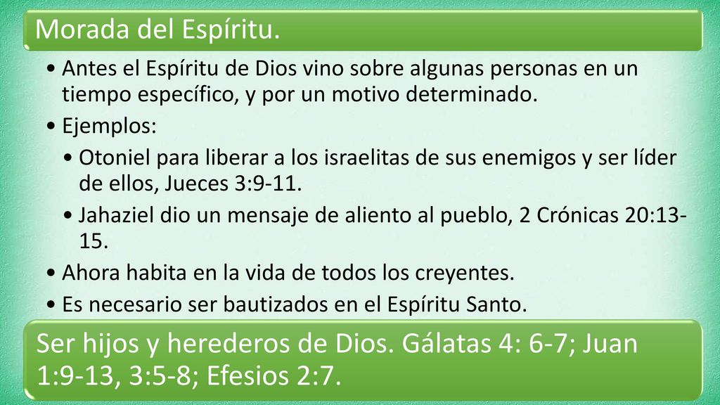 Morada del Espíritu. Antes el Espíritu de Dios vino sobre algunas personas en un tiempo específico, y por un motivo determinado.