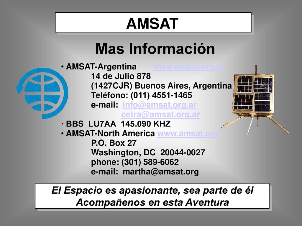 AMSAT Mas Información El Espacio es apasionante, sea parte de él