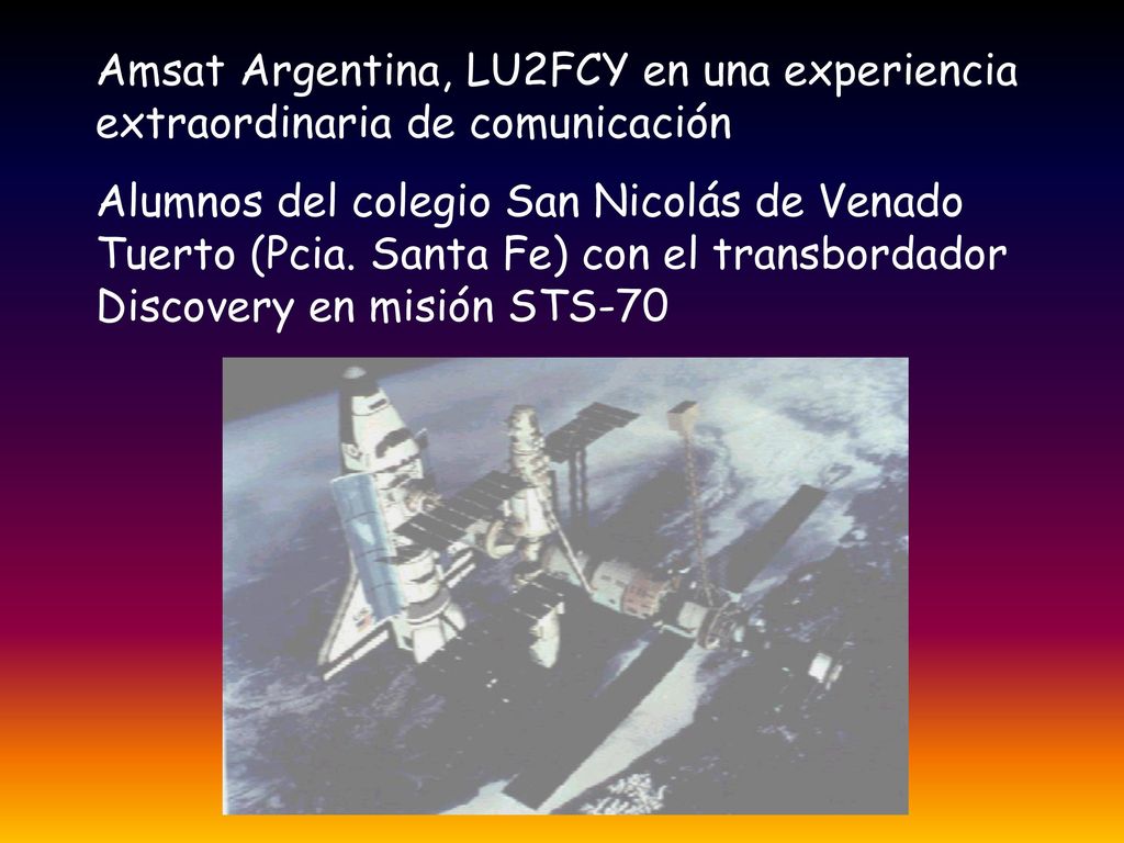Amsat Argentina, LU2FCY en una experiencia extraordinaria de comunicación