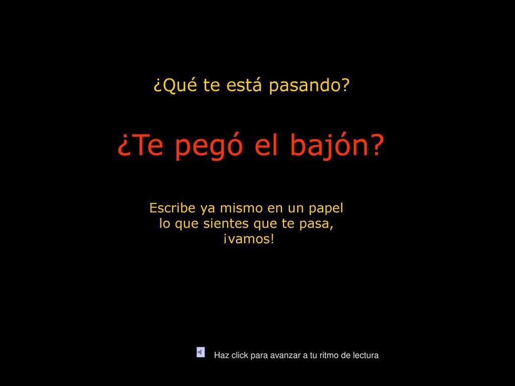¿Te pegó el bajón ¿Qué te está pasando Escribe ya mismo en un papel