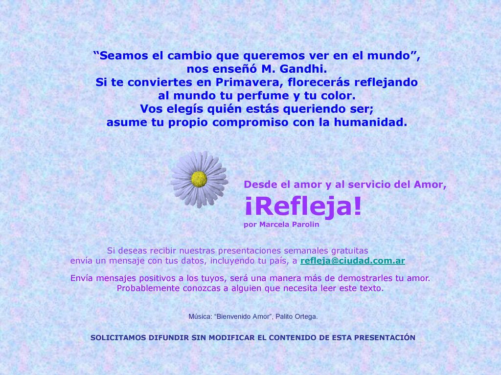 ¡Refleja! Seamos el cambio que queremos ver en el mundo ,
