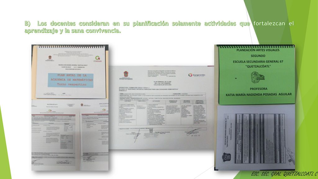 B) Los docentes consideran en su planificación solamente actividades que fortalezcan el aprendizaje y la sana convivencia.