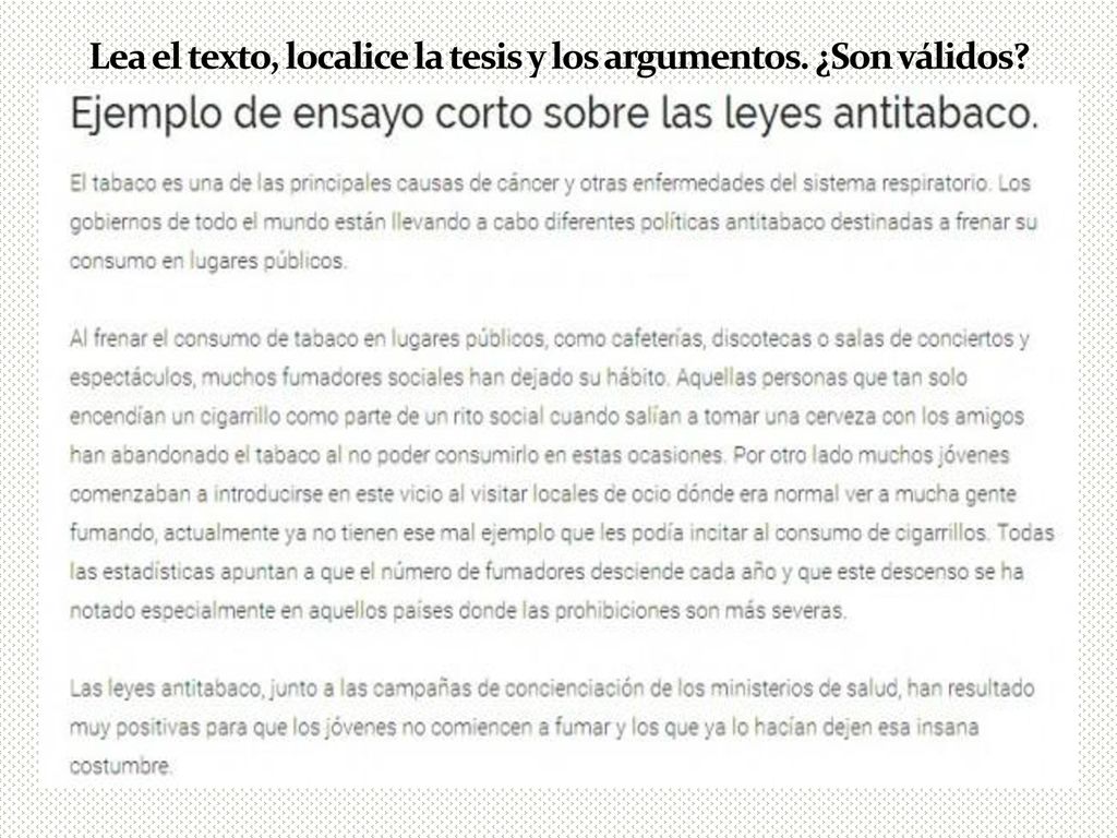 Lea el texto, localice la tesis y los argumentos. ¿Son válidos